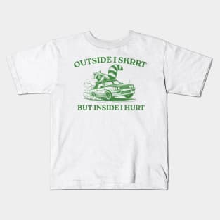 Outside I Skrrt But Inside I Hurt, Funny Raccoon, Trash Panda Kids T-Shirt